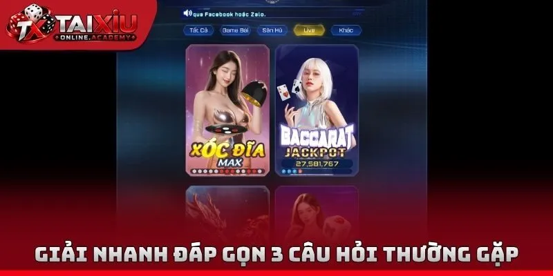 Giải nhanh đáp gọn 3 câu hỏi thường gặp