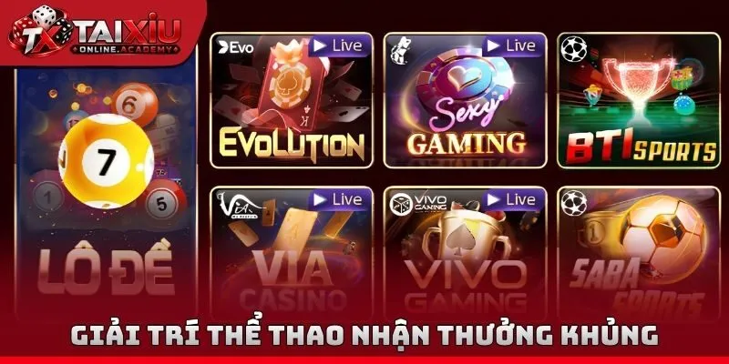Giải trí thể thao nhận thưởng khủng