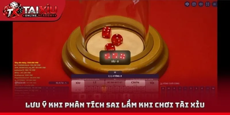 Lưu ý khi phân tích sai lầm khi chơi tài xỉu
