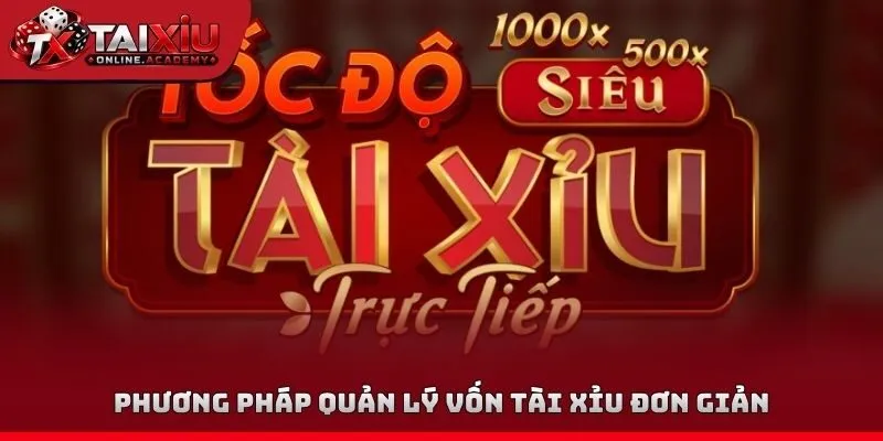 Phương pháp quản lý vốn tài xỉu đơn giản
