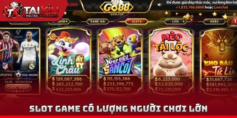Slot game là sản phẩm có lượng người chơi lớn