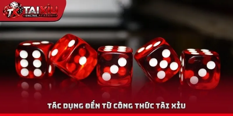 Tác dụng đến từ công thức tài xỉu