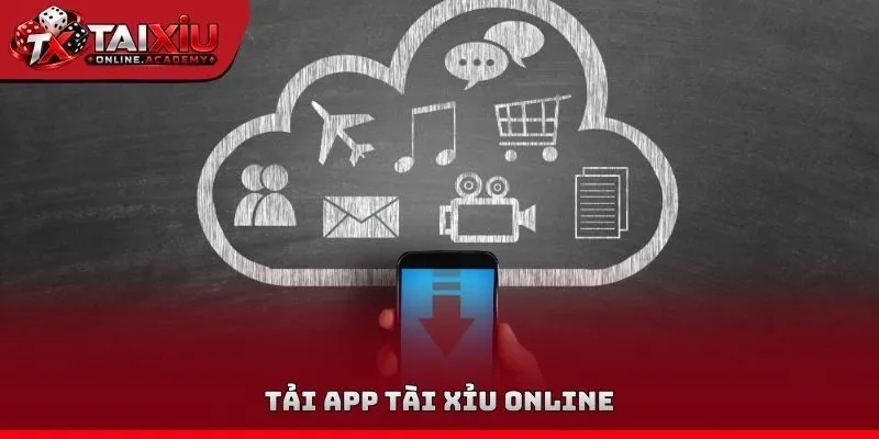 Tải App tài xỉu Online