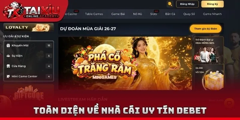 Toàn diện về nhà cái uy tín Debet